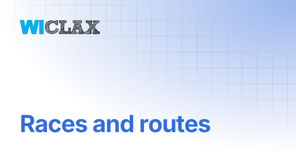 Races and routes | documentation